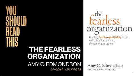 S01E03 The Fearless Organization Amy C Edmondson FirstHuman