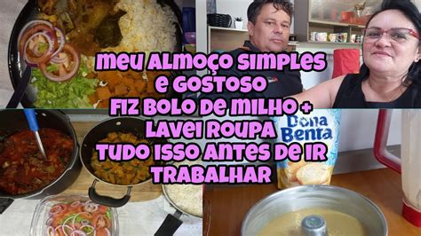 MEU ALMOÇO SIMPLES E GOSTOSO FIZ BOLO DE MILHO LAVEI ROUPA TUDO