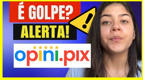 OPINI PIX FUNCIONA ALERTA OPINI PIX PAGA MESMO OPINI PIX É