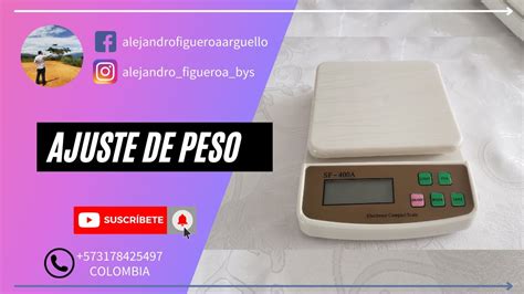 Ajuste de peso calibración bascula Venesia modelo SF 400A YouTube