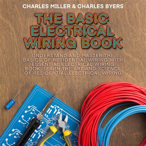 The Basic Electrical Wiring Book Understand And Master The Basics Of