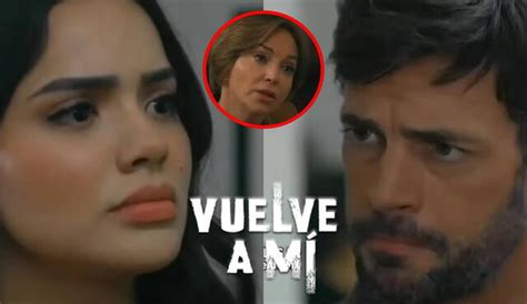 Vuelve A Mí Capítulo 43 Por Telemundo Hora Canal Y Dónde Ver Online La Novela Con William