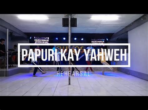 P W Rehearsal Papuri Kay Yahweh By Hope Filipino Worship Jlwfc