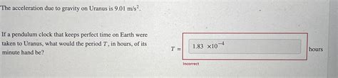 Solved The acceleration due to gravity on Uranus is | Chegg.com