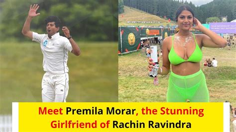 Meet Premila Morar The Stunning Girlfriend Of Rachin Ravindra YouTube