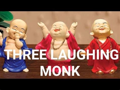 THE THREE LAUGHING MONK YouTube