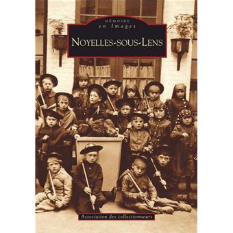 Noyelles sous Lens broché Collectif Achat Livre fnac