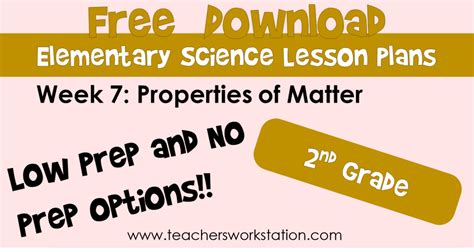 Week 7 Science Lessons Properties Of Matter 2nd Grade Teachers Workstation