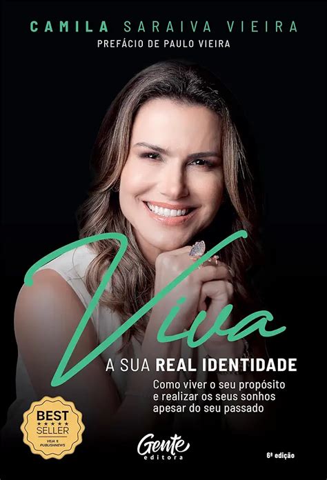 Viva A Sua Real Identidade Vieira Camila Saraiva Livro Resumido