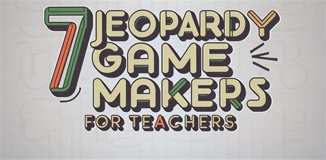 Supercharge Your Classroom with 7 Jeopardy Game maker