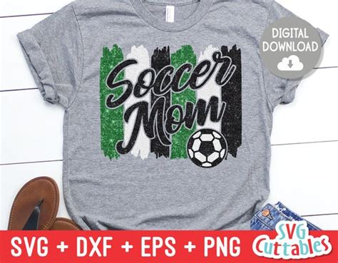 Soccer Mom Svg Soccer Cut File Svg Eps Dxf Png Etsy