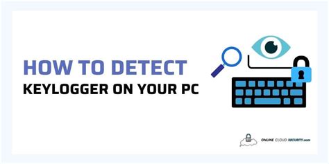 How To Detect Keylogger On Your Computerpc And Remove It