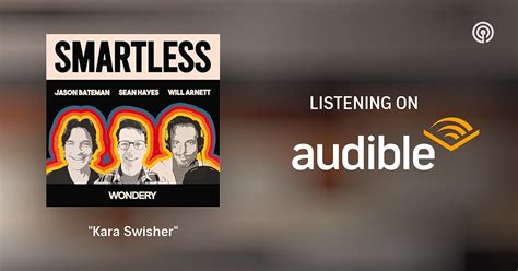 Kara Swisher Smartless Podcasts On Audible