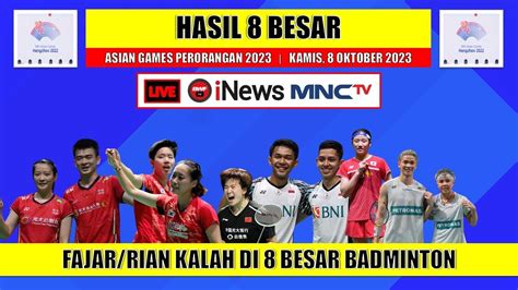 Hasil Asian Games Badminton 2023 Hari Ini Babak 8 Besar Day4 FAJAR