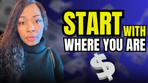 Why You Should Start With Where You Are Youtube