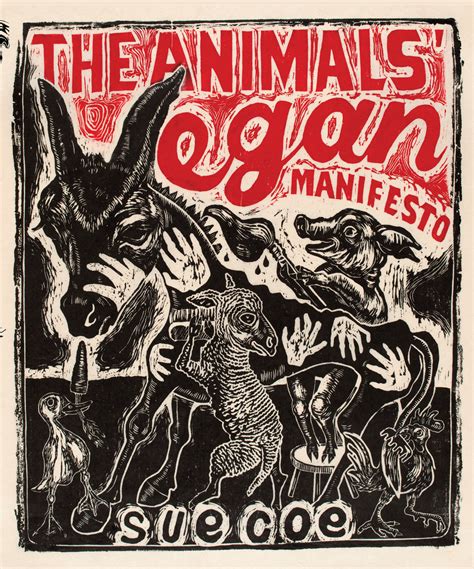 The Animals’ Vegan Manifesto by Sue Coe | Goodreads