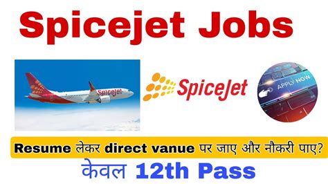 Walk In Interview In Spicejet For Th Pass Candidates How To Apply