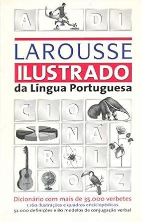 Larousse Ilustrado Da L Ngua Portuguesa 9788576350132 Books Amazon Ca