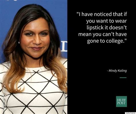 7 Things Every Woman Can Learn From Mindy Kaling Mindy Kaling Quotes