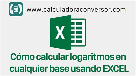 Calcular Logaritmos En Excel En Cualquier Base Youtube