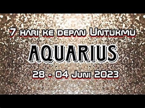 Aquarius 7 Hari Ke Depan Untukmu YouTube