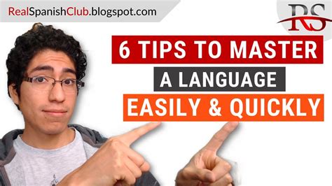 6 Tips To Master A Language Easily Quickly Spanish Lesson YouTube