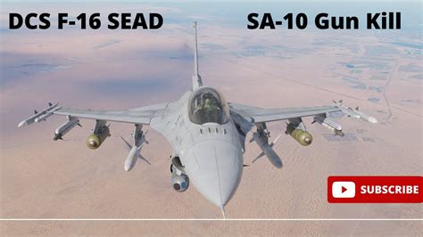 Dcs F 16 Sead Iranian Sa 10 Gun Kill Persian Gulf Map Youtube