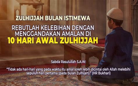 ZULHIJJAH BULAN ISTIMEWA REBUTLAH KELEBIHAN DENGAN MENGGANDAKAN AMALAN