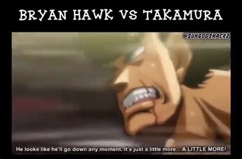 BRYAN HAWK VS TAKAMURA "He looks like he'll go down any moment. It's ...