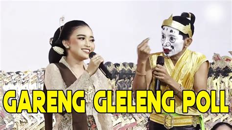 FULL GAYENG SESI GORO GORO KI CAHYO KUNTADI BARENG GARENG TRALALA EKA