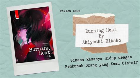 Review Buku Burning Heat Akiyoshi Rikako Youtube