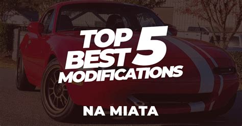 Top 5 Best NA Miata Mods (1990 - 1997) - Vivid Racing News