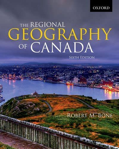 The Regional Geography of Canada - Robert M. Bone: 9780199002429 - AbeBooks