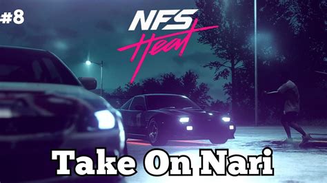 Need For Speed Heat Storyline Take On Nari 8 Youtube