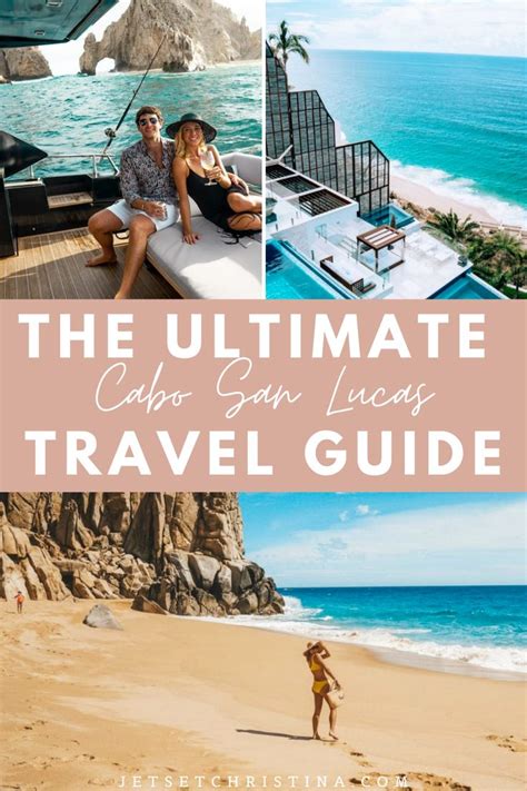 The Ultimate Cabo San Lucas Los Cabos Travel Guide Cabo Vacation