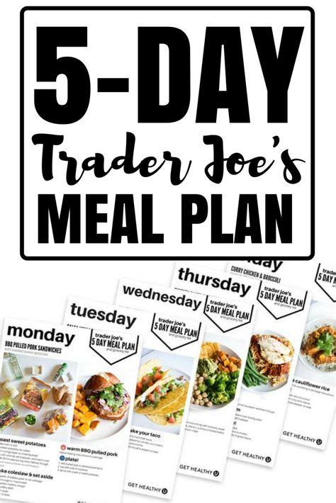 Your Week Meal Plan From Trader Joe S Get Healthy U Trader Joes