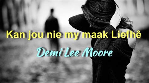 Demi Lee Moore Kan Jou Nie My Maak Liefh Revised Italo Version