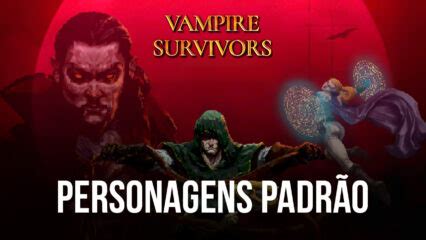 Vampire Survivors todos os personagens secretos e como desbloqueá los