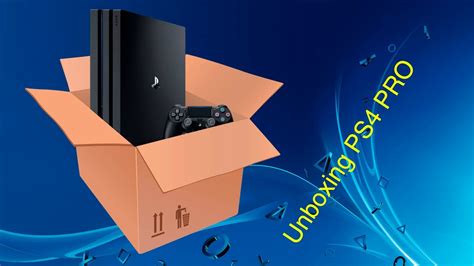 Unboxing Playstation Pro Youtube