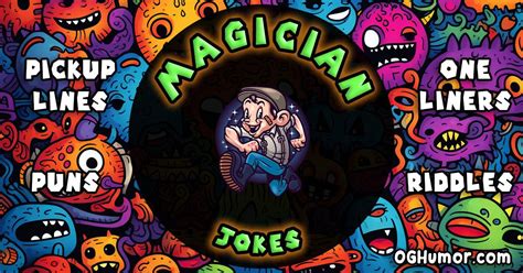 Magician Jokes Puns Pickup Lines Oneliners Riddles