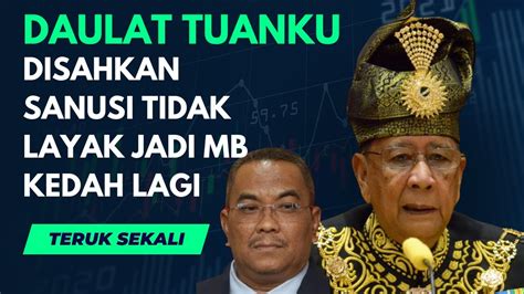 Sah Kelayakan Sanusi Digugurkan Dan Tidak Lagi Layak Jadi Mb Kedah Dan