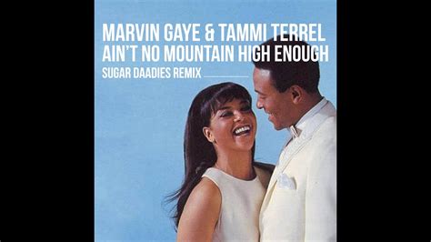 Marvin Gaye And Tammi Terrell Aint No Mountain High Enough Sugar