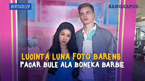 Lucinta Luna Foto Bareng Pacar Bule Ala Boneka Barbie YouTube