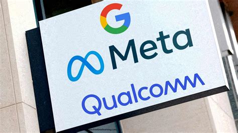 Google Meta Qualcomm Team Up To Push For Open Digital Ecosystems