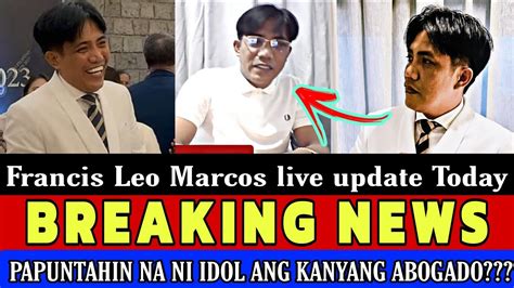 BREAKING NEWS FRANCIS LEO MARCOS UPDATE GRANTED NA SUSUNOD NA