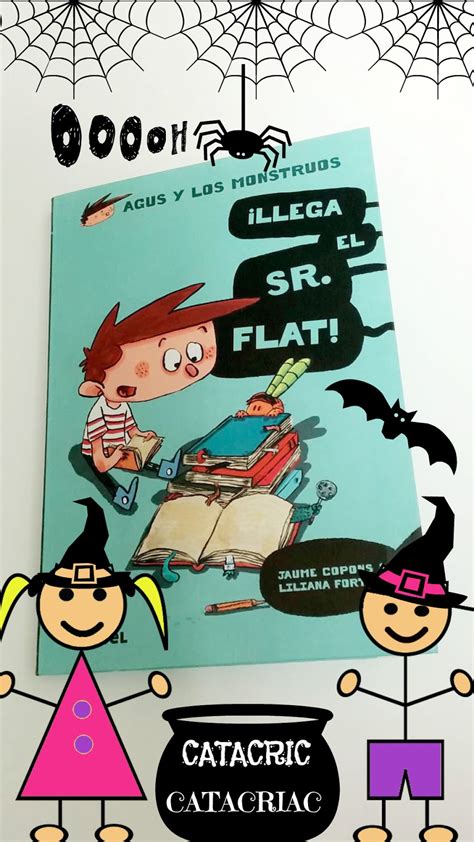 Libros Y Cuentos Infantiles Para Halloween Agus Y Los Monstruos ¡llega El Sr Flat Reseña