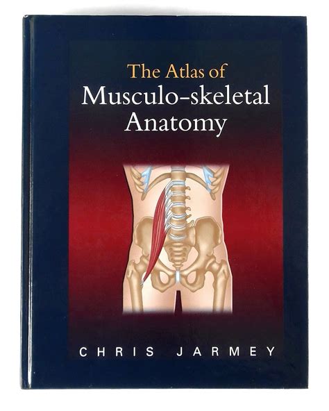 Atlas Of Musculo Skeletal Anatomy Jarmey Chris Williams Amanda