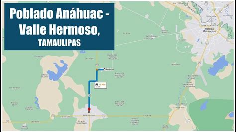 Ruta Poblado An Huac A Valle Hermoso Tamaulipas Km Min