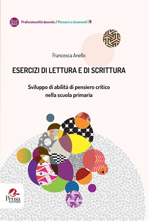 Esercizi Di Lettura E Di Scrittura Sviluppo Di Abilità Di Pensiero Critico Nella Scuola