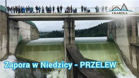 Zapora Tama W Niedzicy Przelew 19072018r Youtube